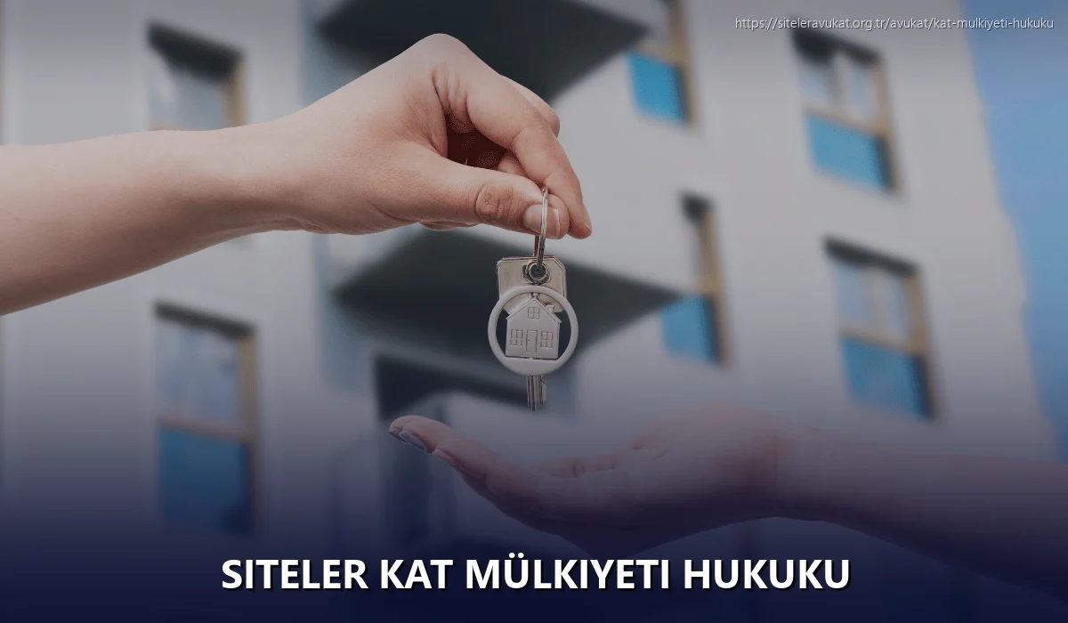 Siteler Kat Mülkiyeti Hukuku
