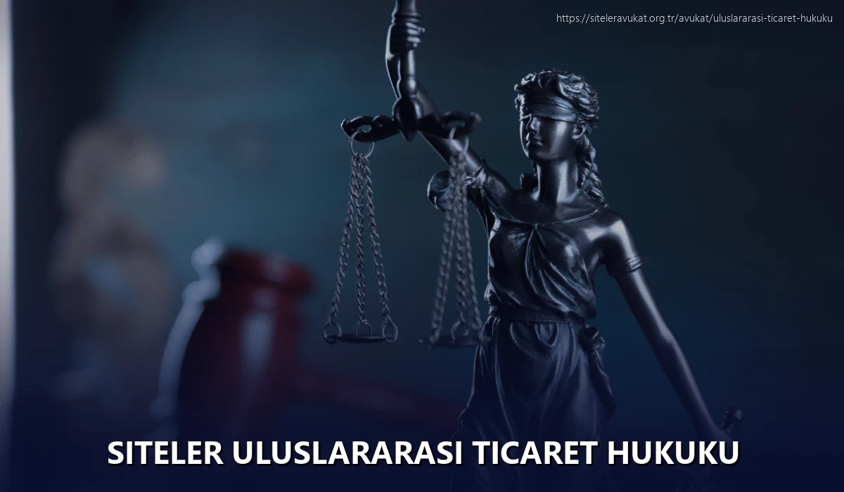 Siteler Uluslararası Ticaret Hukuku