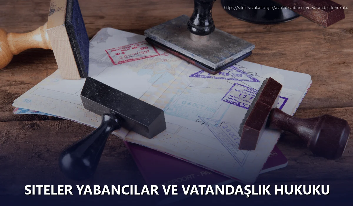 Siteler Yabancılar ve Vatandaşlık Hukuku